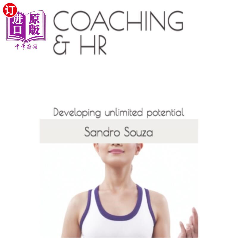海外直订Coaching & HR: Developing unlimited potential 培训和人力资源:开发无限的潜力