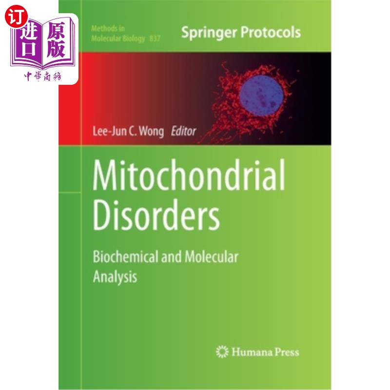 海外直订医药图书Mitochondrial Disorders: Biochemical and Molecular Analysis 线粒体疾病:生化和分子分析