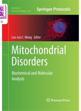 海外直订医药图书Mitochondrial Disorders: Biochemical and Molecular Analysis 线粒体疾病:生化和分子分析