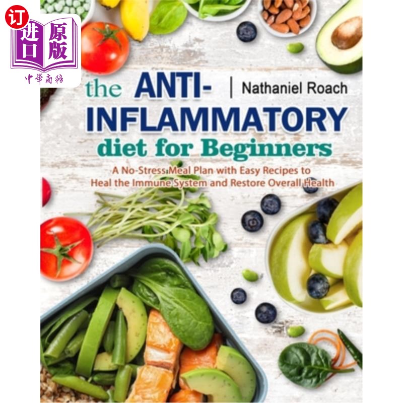 海外直订医药图书The Anti-Inflammatory Diet for Beginners: A No-Stress Meal Plan with Easy Recipe 给初学者的抗炎饮食
