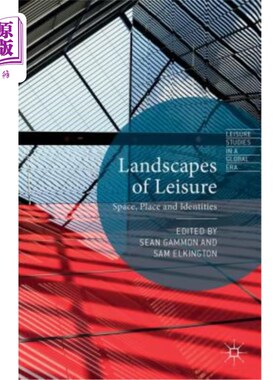 海外直订Landscapes of Leisure: Space, Place and Identities 休闲景观：空间、场所和身份