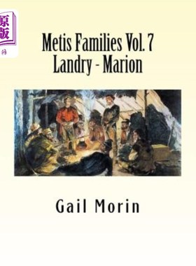 海外直订Metis Families Volume 7 Landry - Marion 梅蒂斯家族第7卷兰德里-马里恩