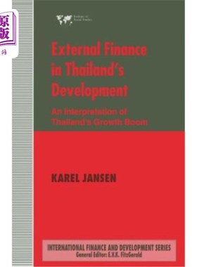 海外直订External Finance in Thailand's Development: An Interpretation of Thailand's Grow 泰国发展中的外部融资：对泰