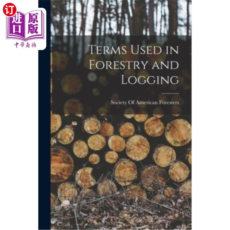 海外直订Terms Used in Forestry and Logging 林业和伐木学术语