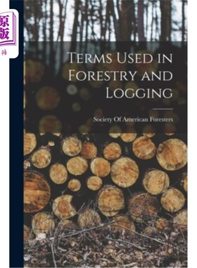 海外直订Terms Used in Forestry and Logging 林业和伐木学术语