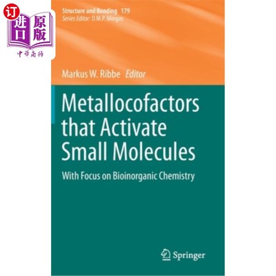 海外直订Metallocofactors That Activate Small Molecules: With Focus on Bioinorganic Chemi 活化小分子的金属辅助因子: