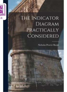 海外直订The Indicator Diagram Practically Considered 实际考虑的示功图