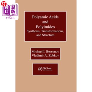 Polyimides Synthesis Transformations 海外直订Polyamic 聚酰胺酸和聚酰亚胺：合成 and Structure 转化和结 Acids