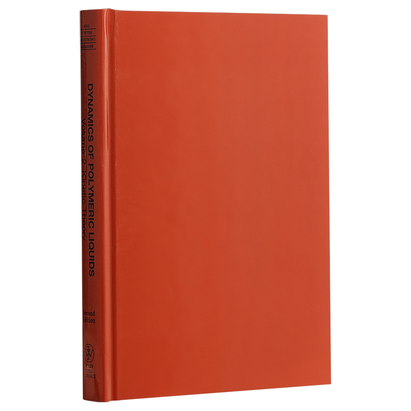 现货 Dynamics of Polymeric Liquid,Volume Two Kinetic Theory 英文原版 聚合物液体动力学 卷2 动力学理论 第2版【中商原版】