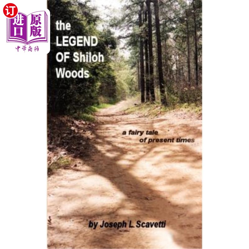 海外直订The Legend of Shiloh Woods: ...a Fairy Tale of Present Times 希洛·伍兹的传说：……当代的一个童话