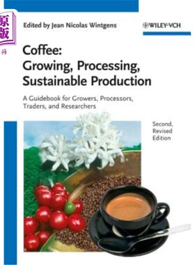 海外直订Coffee - Growing, Processing, Sustainable Production: A Guidebook for Growers, P 咖啡——种植、加工、可持续