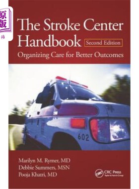 海外直订医药图书The Stroke Center Handbook: Organizing Care for Better Outcomes, Second Edition 中风中心手册：为更