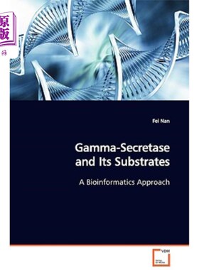 海外直订Gamma-Secretase and Its Substrates A Bioinformatics Approach
