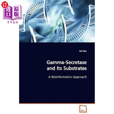 海外直订Gamma-Secretase and Its Substrates A Bioinformatics Approach