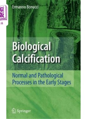 海外直订Biological Calcification: Normal and Pathological Processes in the Early Stages 生物钙化：早期的正常和病理过程