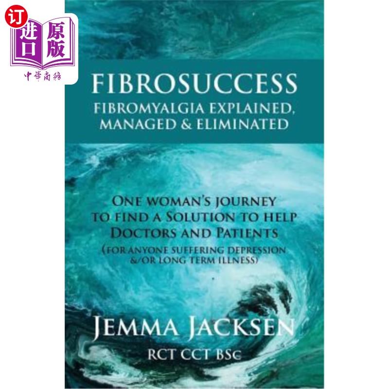 海外直订医药图书FibroSuccess: Fibromyalgia Explained, Managed & Eliminated 纤维成功:纤维肌痛的解释，管理和消除