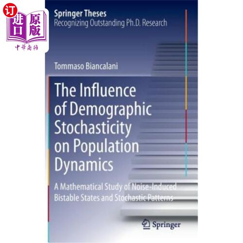 海外直订The Influence of Demographic Stochasticity on Population Dynamics: A Mathematica 人口统计学随机性对人口动力