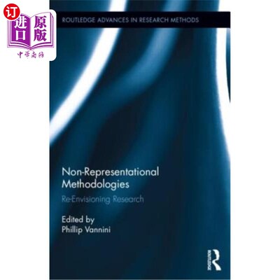 海外直订Non-Representational Methodologies: Re-Envisioning Research 非代表性方法论:重新设想研究