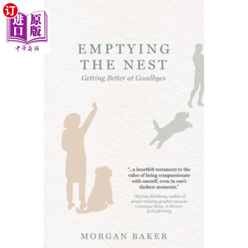 海外直订Emptying the Nest: Getting Better at Goodbyes 清空巢:如何更好地告别