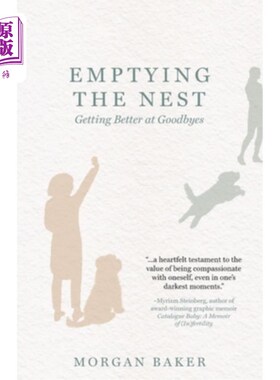 海外直订Emptying the Nest: Getting Better at Goodbyes 清空巢:如何更好地告别
