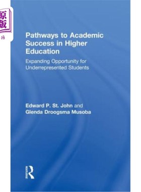 海外直订Pathways to Academic Success in Higher Education: Expanding Opportunity for Unde 高等教育的学术成功之路:为