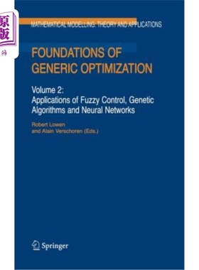 海外直订Foundations of Generic Optimization: Volume 2: Applications of Fuzzy Control, Ge 通用优化基础:卷2:模糊控制