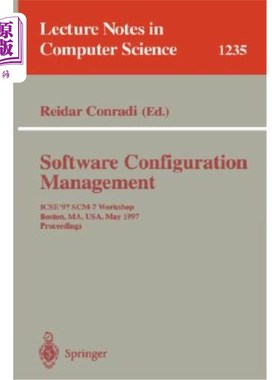 海外直订Software Configuration Management: Icse'97 Scm-7 Workshop, Boston, Ma, Usa, May  软件配置管理：Ics