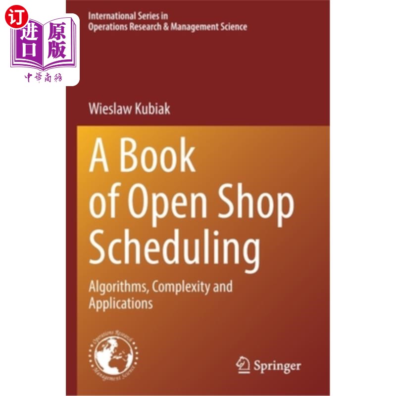 海外直订A Book of Open Shop Scheduling: Algorithms, Complexity and Applications 开放式车间调度:算法，复杂性和应用