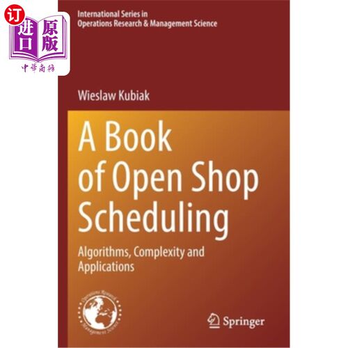 海外直订A Book of Open Shop Scheduling: Algorithms, Complexity and Applications 开放式车间调度:算法，复杂性和应用