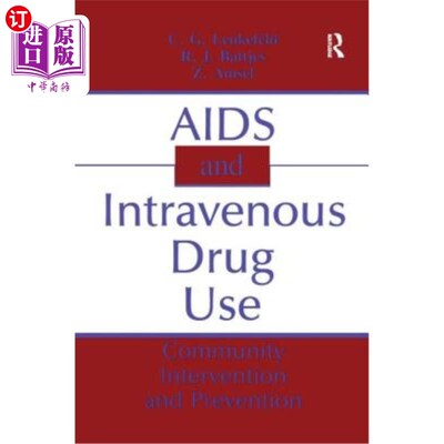 海外直订医药图书AIDS and Intravenous Drug Use: Community Intervention & Prevention 艾滋病与静脉注射毒品:社区干预与