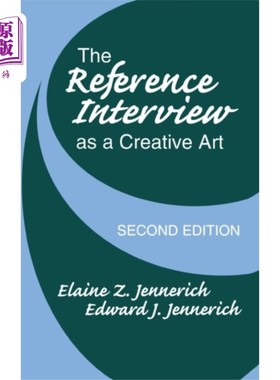 海外直订Reference Interview as a Creative Art, 2nd Editi... 参考采访作为一种创造性的艺术，第二版