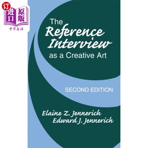 海外直订Reference Interview as a Creative Art, 2nd Editi... 参考采访作为一种创造性的艺术，第二版