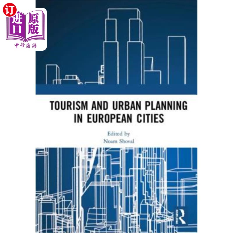 海外直订Tourism and Urban Planning in European Cities 欧洲城市旅游与城市规划“,
