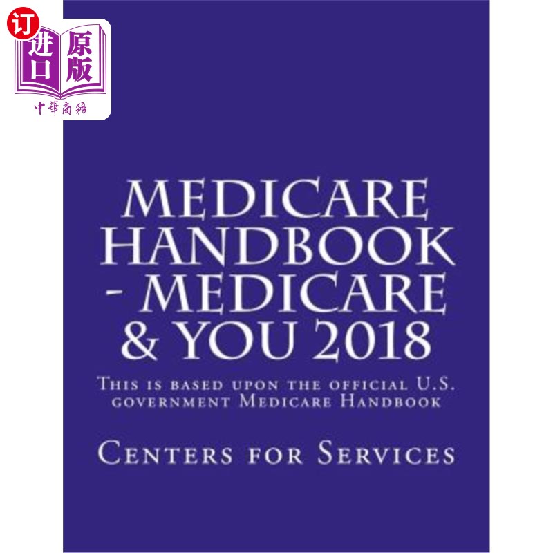 海外直订医药图书Medicare Handbook - Medicare & You 2018: This is the official U.S. government Me 医疗保险手册——20
