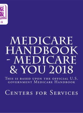 海外直订医药图书Medicare Handbook - Medicare & You 2018: This is the official U.S. government Me 医疗保险手册——20
