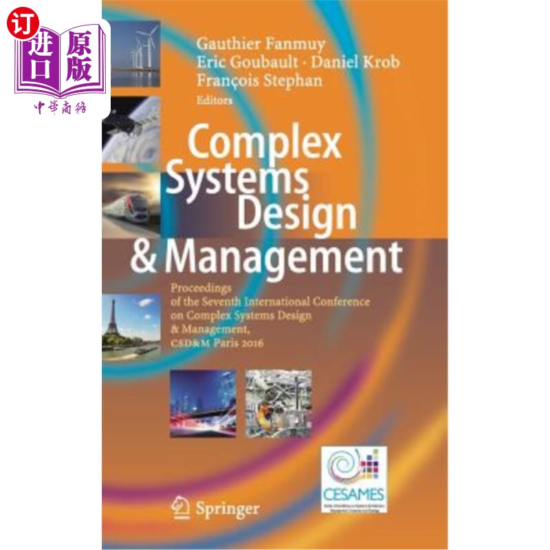 海外直订Complex Systems Design & Management: Proceedings of the Seventh International Co 复杂系统设计与管理：2016年