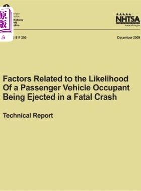 海外直订Factors Related to the Likelihood of a Passenger Vehicle Occupant Being Ejected  与乘用车乘员在致命碰撞中被