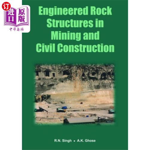 海外直订Engineered Rock Structures in Mining and Civil C... 采矿和民用建筑中的工程岩石结构