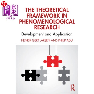 海外直订The Theoretical Framework in Phenomenological Research: Development and Applicat 现象学研究的理论框架:发展