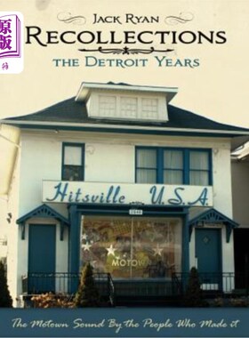 海外直订Recollections The Detroit Years: The Motown Sound By The People Who Made It 底特律岁月的回忆:摩城之声的创造