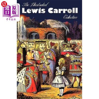 海外直订The Illustrated Lewis Carroll Collection, including unabridged: Alice in Wonderl 插图刘易斯卡罗尔收集，包括