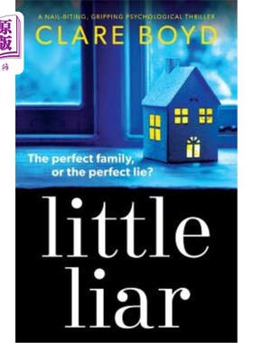 海外直订Little Liar: A Nail-Biting, Gripping Psychological Thriller 《小骗子》：一部扣人心弦的心理惊悚片