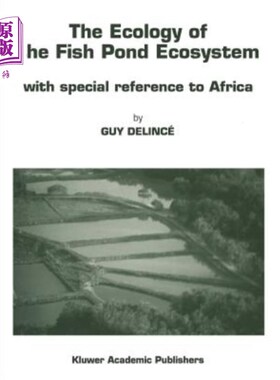 海外直订The Ecology of the Fish Pond Ecosystem: With Special Reference to Africa 鱼塘生态系统的生态学:以非洲为例