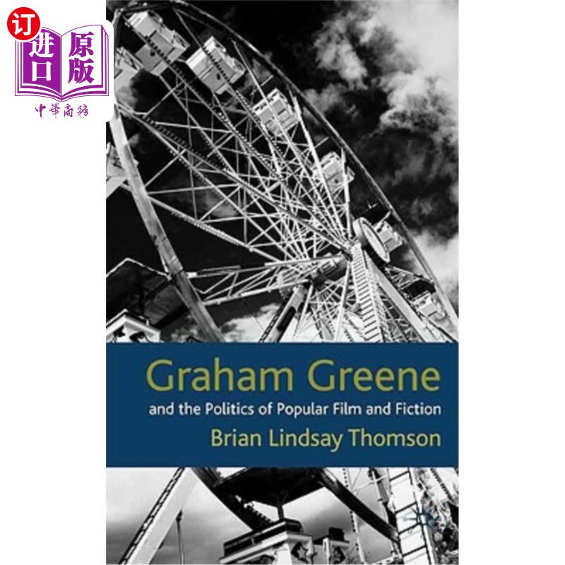 海外直订Graham Greene and the Politics of Popular Fiction and Film 格雷厄姆·格林与通俗小说和电影的政治