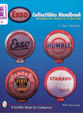 海外直订The Esso(r) Collectibles Handbook: Memorabilia from Standard Oil of New Jersey 埃索(r)收藏品手册:来自新泽西