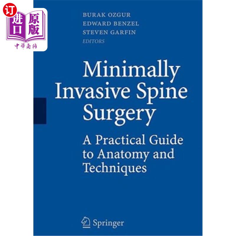 海外直订医药图书Minimally Invasive Spine Surgery: A Practical Guide to Anatomy and Techniques 微创脊柱外科:解剖学和