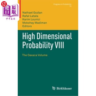 海外直订High Dimensional Probability VIII: The Oaxaca Volume 高维概率VIII:Oaxaca体积