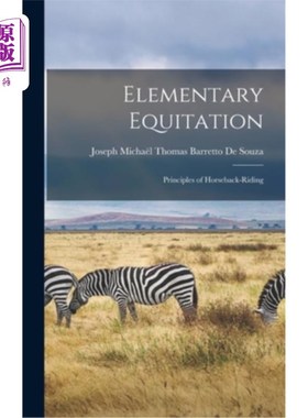 海外直订Elementary Equitation: Principles of Horseback-Riding 《马术基础:骑马原理》