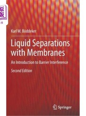 海外直订Liquid Separations with Membranes: An Introduction to Barrier Interference 用膜分离液体：屏障干扰介绍