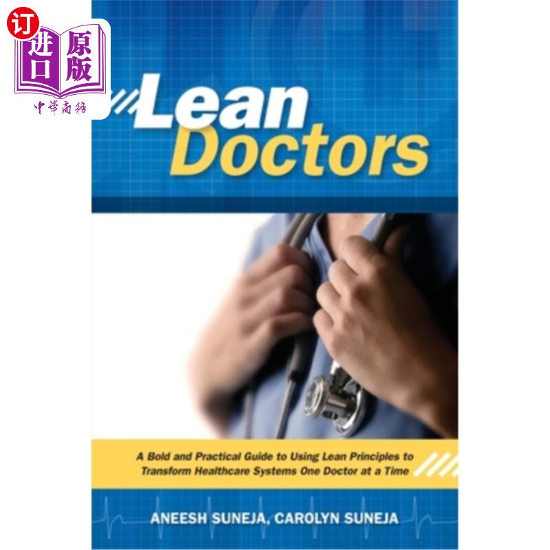 海外直订医药图书Lean Doctors: A Bold and Practical Guide to Using Lean Principles to Transform H 精益医生:使用精益